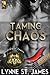 Taming Chaos (Raining Chaos, #1)