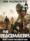 The Peacemakers (Code of War, #2) Book cover for The Peacemakers (Code of War, #2)