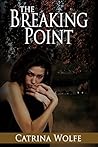The Breaking Point by Catrina Wolfe