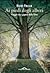 Ai piedi degli alberi. Viaggio tra i giganti della Terra