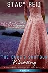The Duke's Shotgun Wedding