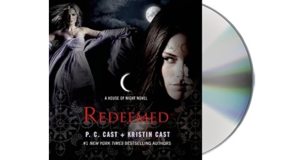 Redeemed A House of Night Novel by P.C. Cast
