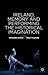 Ireland, Memory and Performing the Historical Imagination