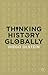 Thinking History Globally