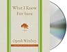 What I Know For Sure by Oprah Winfrey What I Know For Sure by Oprah Winfrey