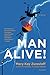 Man Alive!