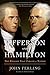 Jefferson and Hamilton: The Rivalry That Forged a Nation
