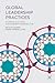 Global Leadership Practices: A Cross-Cultural Management Perspective
