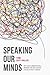 Speaking Our Minds: Why human communication is different, and how language evolved to make it special
