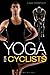 Yoga for Cyclists by Lexie Williamson