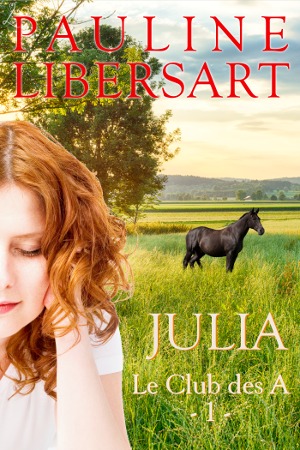 Julia (Le Club des A, #1)