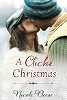 A Cliché Christmas by Nicole Deese