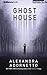 Ghost House (The Ghost House Saga #1)