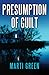 Presumption of Guilt by Marti Green