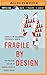 Fragile by Design