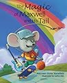 The Magic of Maxwell and His Tail by Maureen Stolar Kanefield