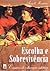Escolha e Sobrevivência - Ensaios de Educação Estética by Ângelo Monteiro Escolha e Sobrevivência - Ensaios de Educação Estética by Ângelo Monteiro