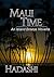 Maui Time: Mad Dash into Mo...