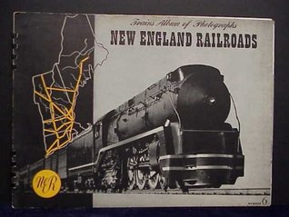TRAINS ALBUM OF PHOTOGRAPHS 6: NEW ENGLAND RAILROADS