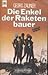 Die Enkel der Raketenbauer by Georg Zauner