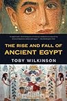 The Rise and Fall of Ancient Egypt by Toby Wilkinson