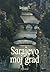 Sarajevo, moj grad (knjiga 1.)
