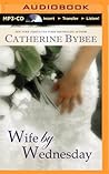 Wife by Wednesday by Catherine Bybee