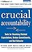 Crucial Accountability: Tools for Resolving Violated Expectations, Broken Commitments, and Bad Behavior