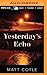 Yesterday's Echo (Rick Cahill, #1)