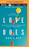 Love Does by Bob            Goff