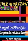 The Horizon: A Sequel to God and the Coyote, Sarah is a Coyote