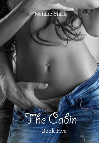 The Cabin (Hannah's Story) Book Five