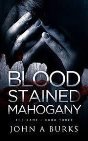 Blood Stained Mahogany (The Game - Book Three)
