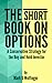 The Short Book on Options