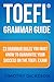 TOEFL Grammar Guide: 23 Gra...