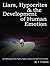 Liars, Hypocrites & the Development of Human Emotion by T.J. Therien