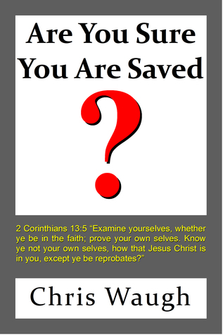 Are You Sure You Are Saved?
