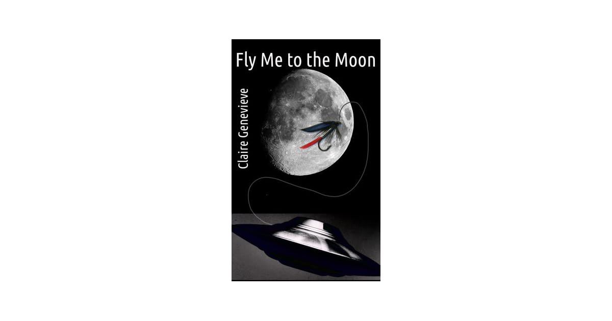 Fly Me To The Moon By Claire Genevieve