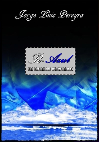 R-Azul: La batalla inevitable (ebook)