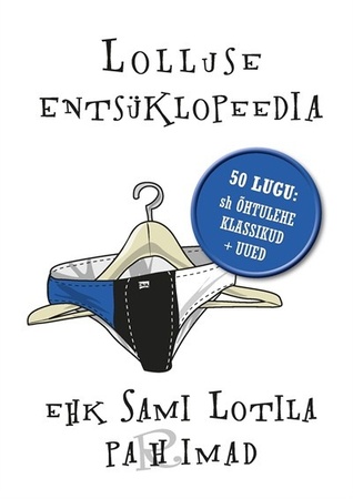 Lolluse entsüklopeedia ehk Sami Lotila pahimad