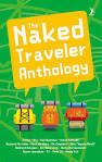 The Naked Traveler Anthology by Trinity