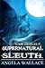 Supernatural Sleuth, Case F...