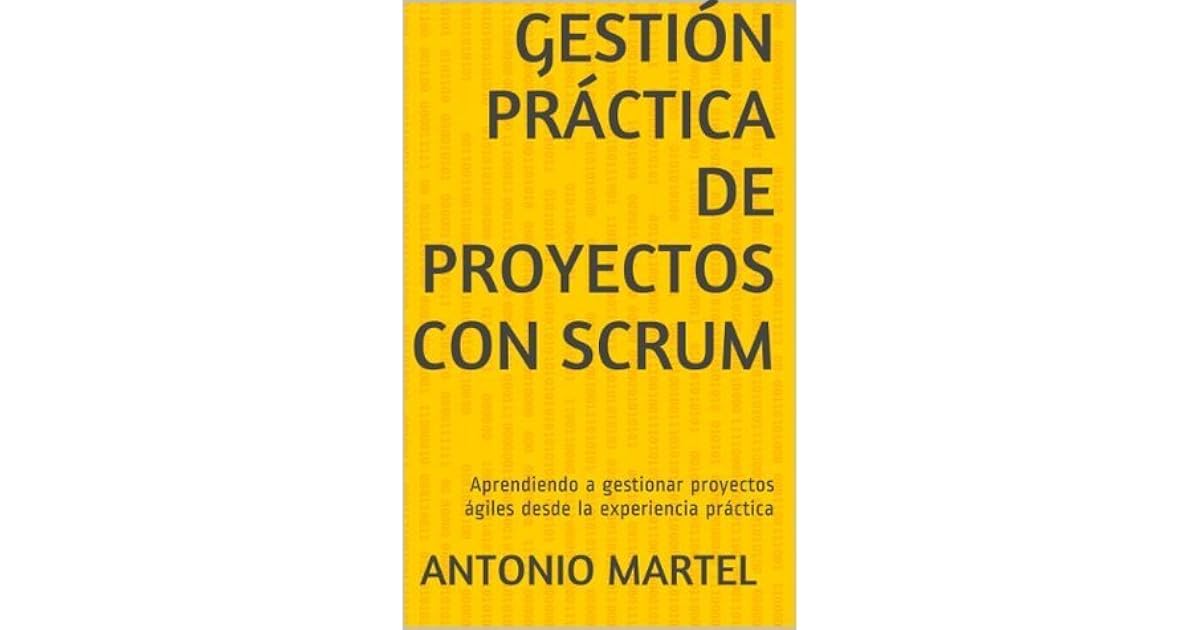 Gestión Práctica De Proyectos Con Scrum Desarrollo De - 