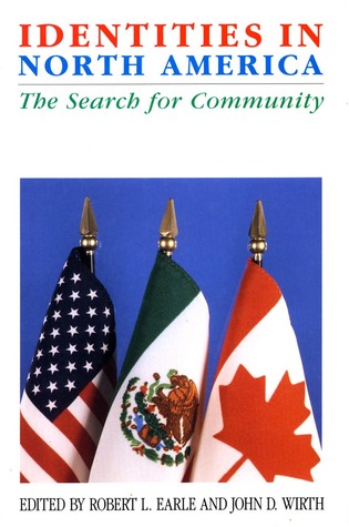 Identities in North America: The Search for Community (Comparative Studies in History, Institutions, and Public Policy)