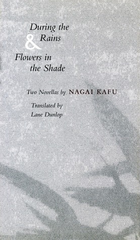 During the Rains & Flowers in the Shade: Two Novellas (Paperback)