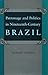 Patronage and Politics in Nineteenth-Century Brazil by Richard Graham
