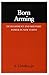Born Arming: Development and Military Power in New States (Studies in International Security and Arms Control)