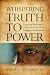 Whispering Truth to Power: ...