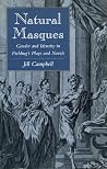 Natural Masques: Gender and Identity in Fielding’s Plays and Novels Natural Masques: Gender and Identity in Fielding’s Plays and Novels