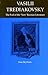 Vasilii Trediakovsky: The Fool of the “New” Russian Literature (Studies of the Harriman Institute.)